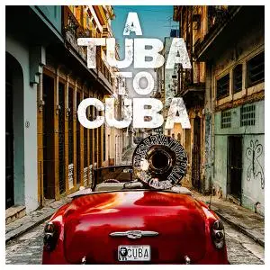Preservation Hall Jazz Band - A Tuba to Cuba (2019)