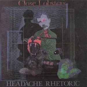 Close Lobsters - Headache Rhetoric (1989) {Enigma}