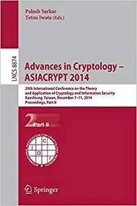 Advances in Cryptology -- ASIACRYPT 2014, Part II