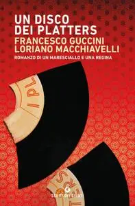 Francesco Guccini, Loriano Macchiavelli - Un disco dei Platters