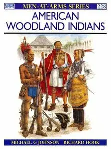 American Woodland Indians (Men-at-Arms Series 228)