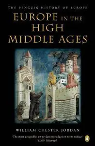 Europe in the High Middle Ages: Penguin History of Europe (Repost)