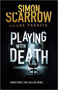 Playing With Death - Simon Scarrow & Lee Francis