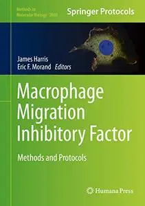 Macrophage Migration Inhibitory Factor: Methods and Protocols