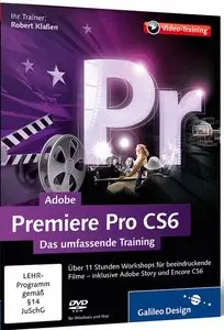  Adobe Premiere Pro CS6 Das umfassende Training