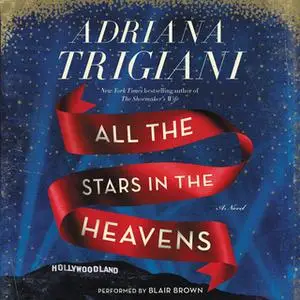 «All the Stars in the Heavens» by Adriana Trigiani