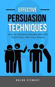 Effective Persuasion Techniques