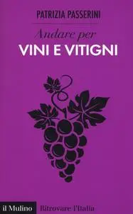 Andare per vini e vitigni