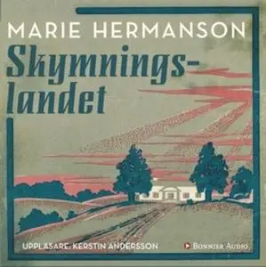 «Skymningslandet» by Marie Hermanson