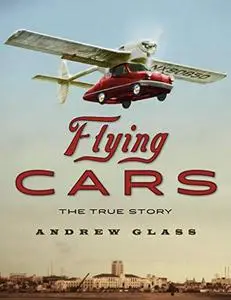 Flying Cars: The True Story