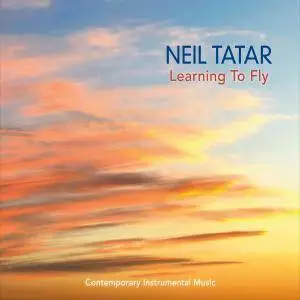 Neil Tatar - Learning to Fly (2015)