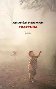 Andrés Neuman - Frattura
