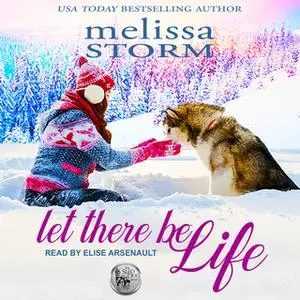 «Let There Be Life» by Melissa Storm