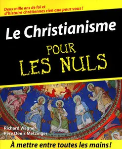 Le Christianisme pour les nuls de Richard Wagner et Denis Metzinger (Repost)