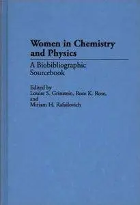 Women in Chemistry and Physics: A Biobibliographic Sourcebook