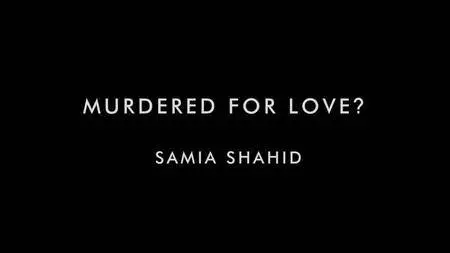 BBC This World - Murdered for Love: Samia Shahid (2018)