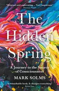 The Hidden Spring: A Journey to the Source of Consciousness, UK Edition