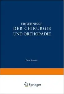 Ergebnisse der Chirurgie und Orthopädie by Erwin Payr