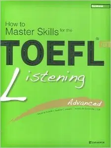 How To Master Skills For The TOEFL iBT Listening: Advanced