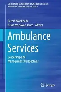Ambulance Services: Leadership and Management Perspectives (Repost)