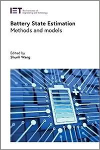 Battery State Estimation: Methods and models (Energy Engineering)