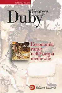 Georges Duby - L'economia rurale nell'Europa medievale