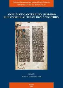 Anselm of Canterbury (1033-1109). Philosophical Theology and Ethics: Proceedings of the Third International Conference of Medie