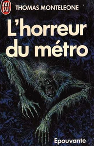 L'horreur du métro - Thomas F Monteleone