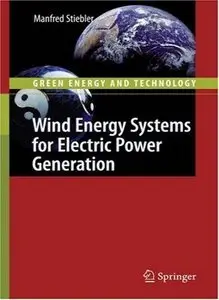 Wind Energy Systems for Electric Power Generation (repost)