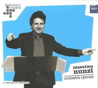 Massimo Nunzi - Orchestra Operaia (2016) {Casa Del Jazz}