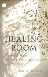 Healing Room: The Need for Psychotherapy