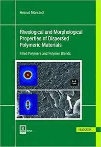 Rheological and Morphological Properties of Dispersed Polymeric Materials: Filled Polymers and Polymer Blends (Repost)