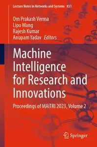 Machine Intelligence for Research and Innovations, Volume 2