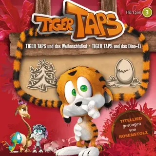 «Tiger Taps - Folge 03: Tiger Taps und das Weihnachtsfest / Tiger Taps und das Dino-Ei» by Devon Richter,Nikola Frey