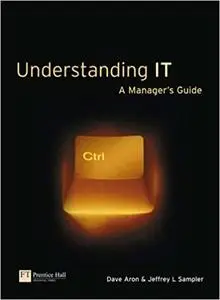 Understanding IT: A Manager's Guide