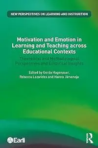 Motivation and Emotion in Learning and Teaching across Educational Contexts