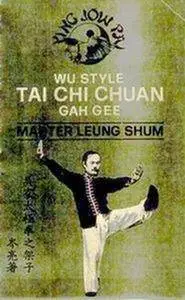 Wu Style Tai Chi Chuan Gah Gee (Repost)