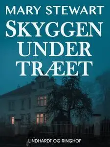 «Skyggen under træet» by Mary Stewart