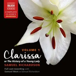 «Clarissa, or The History of a Young Lady, Volume 1» by Samuel Richardson