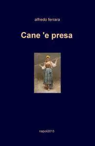 Cane ‘e presa