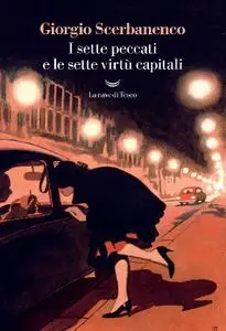 Giorgio Scerbanenco - I sette peccati e le sette virtù capitali