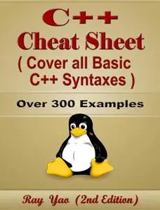 C++ Cheat Sheet, Syntax Quick Reference Handbook, by Table and Chart: Syntax Quick Study Guide