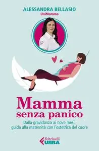 Alessandra Bellasio - Mamma senza panico
