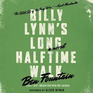 Ben Fountain - Billy Lynn's Long Halftime Walk 