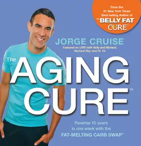 The Aging Cure: Reverse 10 years in one week with the FAT-MELTING CARB SWAP (Repost)