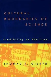 Cultural Boundaries of Science: Credibility on the Line