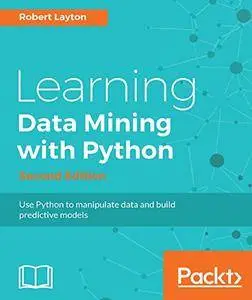 Learning Data Mining with Python - Second Edition