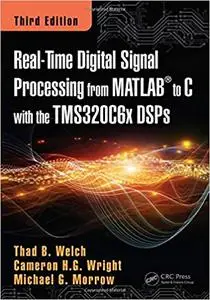 Real-Time Digital Signal Processing from MATLAB to C with the TMS320C6x DSPs, 3rd Edition (Instructor Resources)
