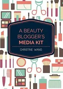 A Beauty Blogger's Media Kit