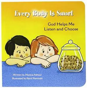 Every Body Is Smart: God Helps Me Listen and Choose